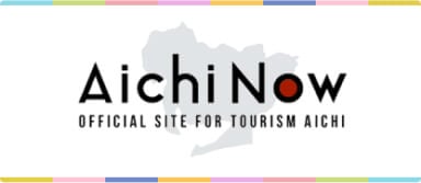 AichiNow OFFICIAL SITE FOR TOURISM AICHI