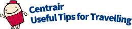 Centrair Useful Tips for Travelling